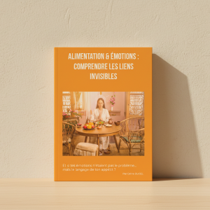 Alimentation & émotions – Comprendre les liens invisibles pour apaiser ton rapport à la nourriture