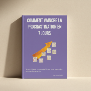 Vaincre la procrastination en 7 jours – Guide pratique de développement personnel